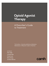 Opioid Agonist Therapy: A Prescriber’s Guide to Treatment